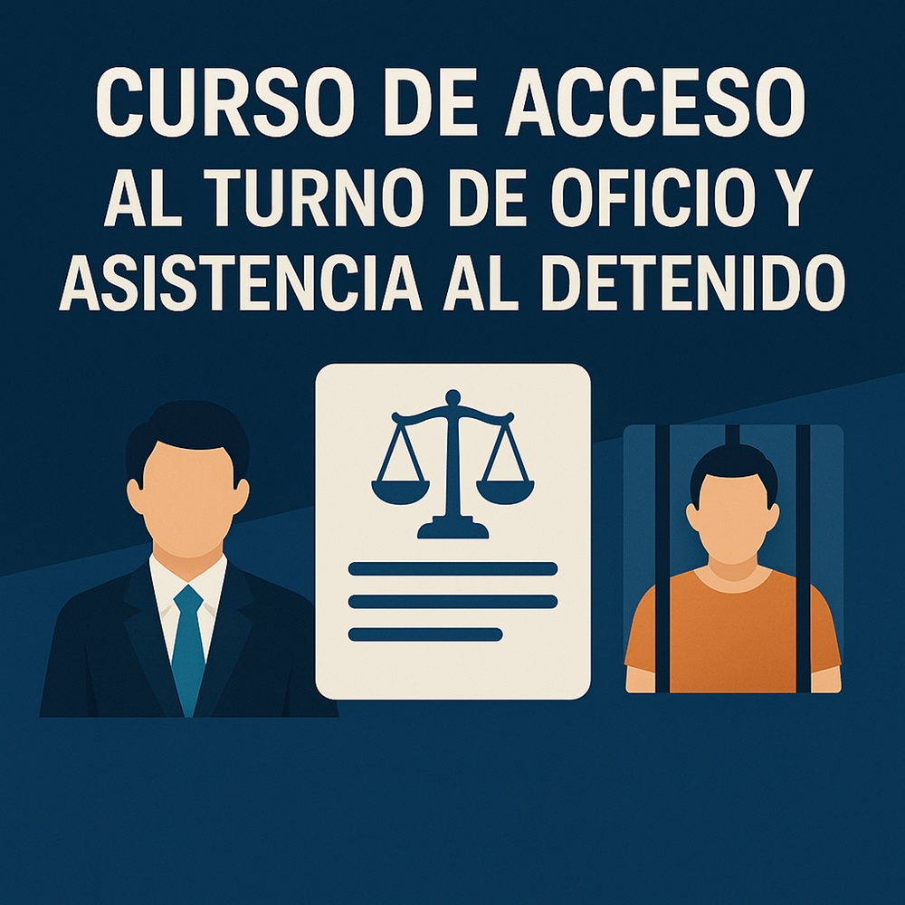 Curso de Acceso al Turno de Oficio y Asistencia al Detenido